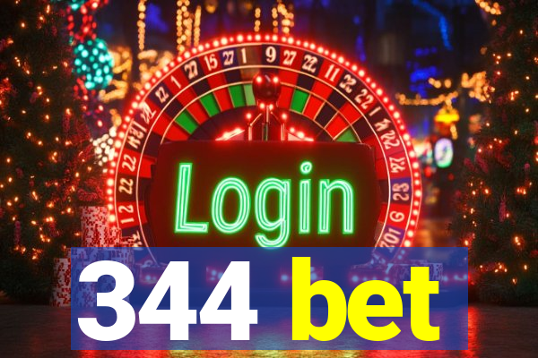 344 bet